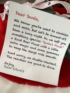 Letter to Santa - Edwin's Edibles & Elixirs featuring Edwin's Rootbeer THC beverage. Carbonated with zero sugar. Classic Root Beer Flavor. Fast-acting THC Drink. THC Gummies - THC Fast-acting Gummies and THC Beverages.